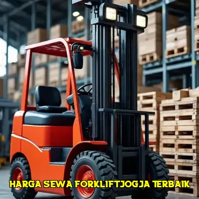 Mengenal Harga Sewa Forklift Jogja dan Faktor Penentukannya